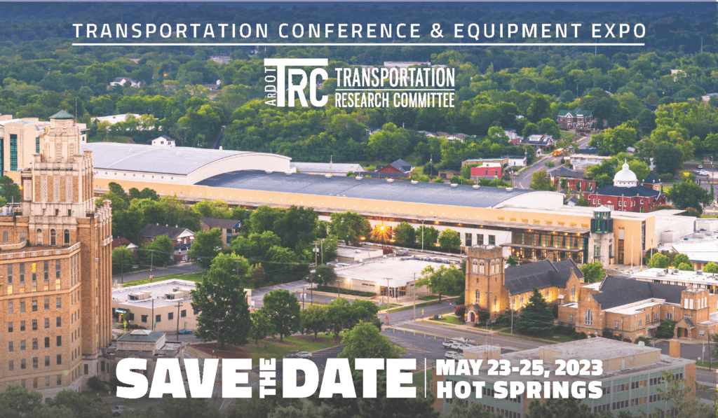 Picture shows Hot Springs convention center. Transportation Conference & Equipment Expo, Save the Date, May 23-25, 2023 Hot Springs